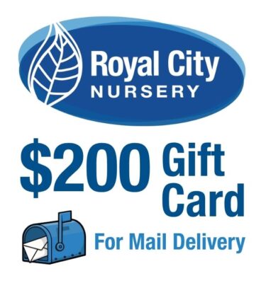 $200 Royal City Nursery Gift Card - For Mail Delivery