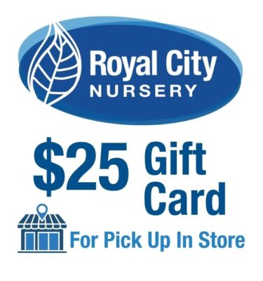 $25 Royal City Nursery Gift Card - In-Store Pickup