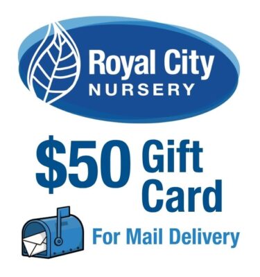 $50 Royal City Nursery Gift Card - For Mail Delivery